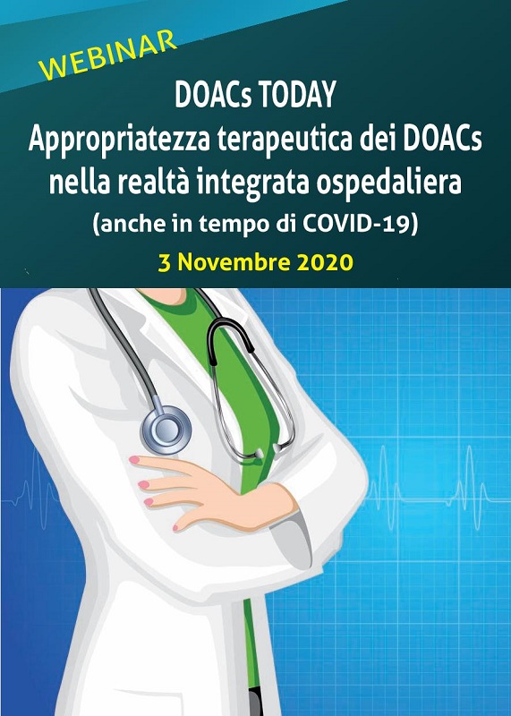 Programma DOACs TODAY Appropriatezza terapeutica dei DOACs nella realtà integrata ospedaliera (anche in tempo di COVID-19)